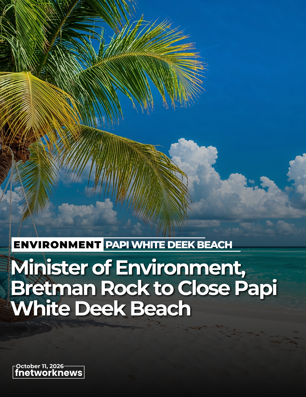 Papi White Deek Beach to Close Due to Environmental Issue